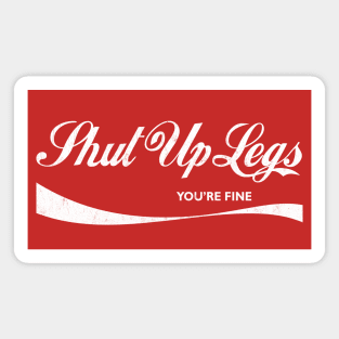 Shut Up Legs -- Retro Style Design Magnet